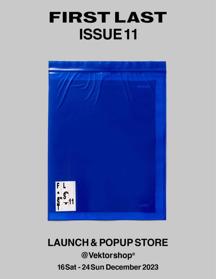 FIRST LAST ISSUE11 LAUNCH EVENT & POP UP STORE