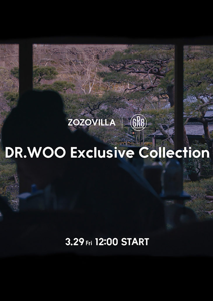 ZOZOVILLA × GR8 <br />
DR.WOO EXCLUSIVE <br />
COLLECTION